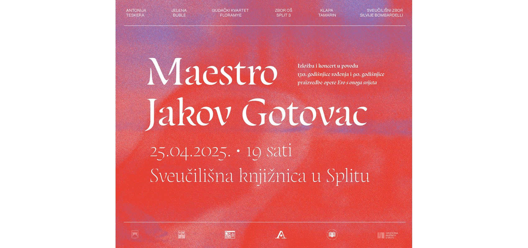 Izložba i koncert u povodu 130. godišnjice rođenja maestra Jakova Gotovca te 90. godišnjice praizvedbe opere Ero s onoga svijeta